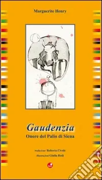 Prezzo Scontato Gaudenzia. Onore del palio di Siena
