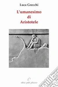 L‘umanesimo di Aristotele Pagamento Sicuro