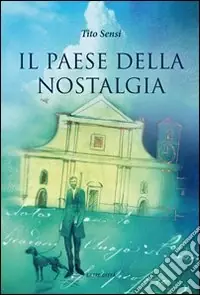 Nuovo Arrivo Il paese della nostalgia