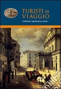 Novità Turisti in viaggio. Ambiente, legislazione, storia