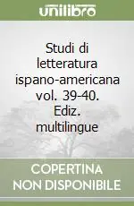 Studi di letteratura ispano-americana vol. 39-40. Ediz. multilingue Must-Have