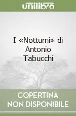 Sconto I «Notturni» di Antonio Tabucchi