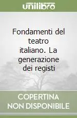Affare Fondamenti del teatro italiano. La generazione dei registi