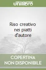 Riso creativo nei piatti d‘autore Promozione Esclusiva