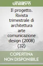 Offerta Del Giorno Il progetto. Rivista trimestrale di architettura arte comunicazione design (2008) (32)