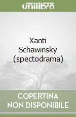 Xanti Schawinsky (spectodrama) Scelto Dai Clienti