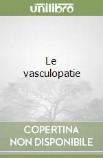 Solo Oggi Le vasculopatie