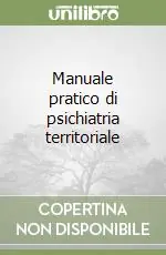 Offerta Del Giorno Manuale pratico di psichiatria territoriale