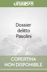 Dossier delitto Pasolini Consegna Rapida