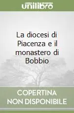 La diocesi di Piacenza e il monastero di Bobbio Pagamento Sicuro