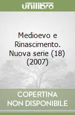 Medioevo e Rinascimento. Nuova serie (18) (2007) Miglior Prezzo
