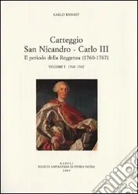 Carteggio San Nicandro-Carlo III. Il periodo della reggenza (1760-1767) Affare
