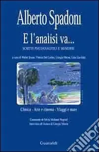 E l‘analisi va... Scritti psicoanalitici e memorie Economico