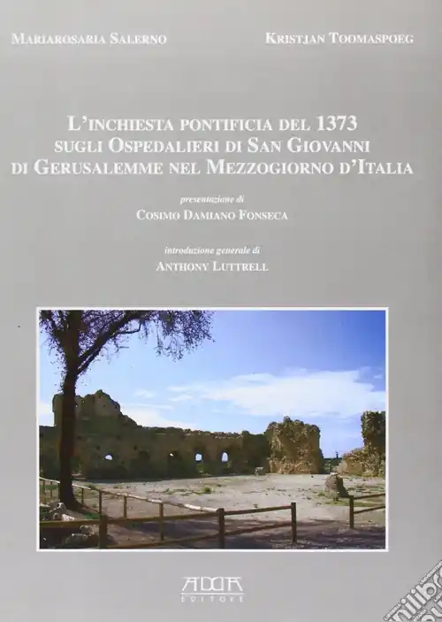 Sconto L‘inchiesta pontificia del 1373 sugli ospedalieri di San Giovanni di Gerusalemme nel Mezzogiorno d‘Italia