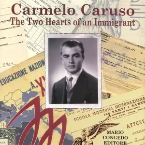 Carmelo Caruso. The two hearts of an immigrant Occasione