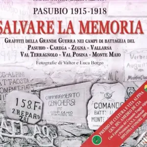 Consegna Rapida Salvare la memoria. Pasubio 1915-1918