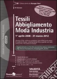 Tessili, abbigliamento, moda industria (1 aprile 2008-31 marzo 2012) Offerta Speciale