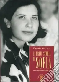 La breve storia di Sofia. Una ragazza dell‘Opus Dei Di Tendenza