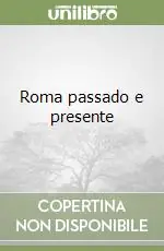 Roma passado e presente Offerta Del Giorno