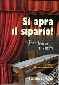 Spedizione Espresso Si apra il sipario! Fare teatro a scuola