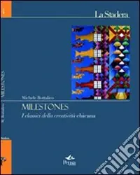 Nuovo Arrivo Milestones. I classici della creatività chicana