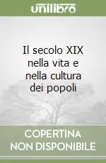 Occasione Il secolo XIX nella vita e nella cultura dei popoli