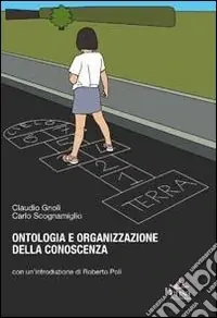 Ontologia e organizzazione della conoscenza. Introduzioni ai fondamenti teorici dell‘indicizzazione semantica Pagamento Sicuro