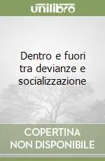 Prezzo Di Fabbrica Dentro e fuori tra devianze e socializzazione