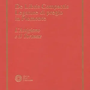 Promozione De libris compactis. Legature di pregio in Piemonte. Astigiano e provincia di Torino