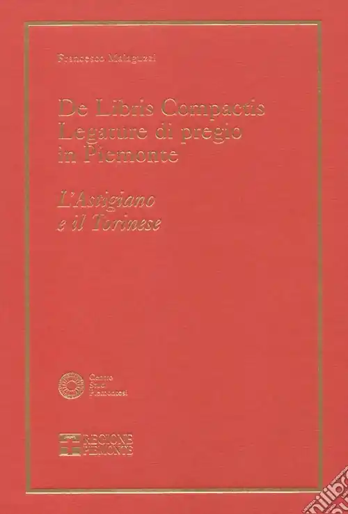 Promozione De libris compactis. Legature di pregio in Piemonte. Astigiano e provincia di Torino