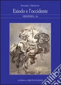 Esiodo e l‘Occidente Quantità Limitata