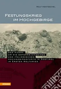 Non Perdere Festungskrieg im Hochgebirge