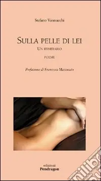 Bestseller Sulla pelle di lei. Un itinerario