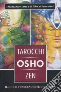 Ordina Subito I tarocchi zen di Osho. Il gioco trascendente dello zen. Con 79 carte