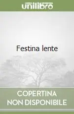 Occasione Imperdibile Festina lente