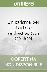 Occasione Un carisma per flauto e orchestra. Con CD-ROM