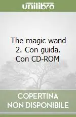 The magic wand 2. Con guida. Con CD-ROM Offerta Limitata