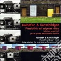 Prezzo Conveniente Kalhöfer & korschildgen. Flessibilità ed esigenze d‘uso soluzioni progettuali per un quadro prestazionale variabile. Ediz. italiana e inglese