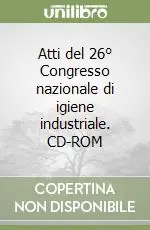 Prezzo Conveniente Atti del 26° Congresso nazionale di igiene industriale. CD-ROM