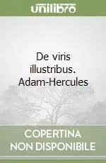 De viris illustribus. Adam-Hercules Miglior Prezzo
