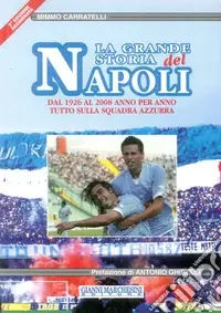 Vendita Finale La grande storia del Napoli. Dal 1926 al 2008 anno per anno, Tutto sulla squadra azzurra