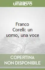 Franco Corelli un uomo, una voce Sconto