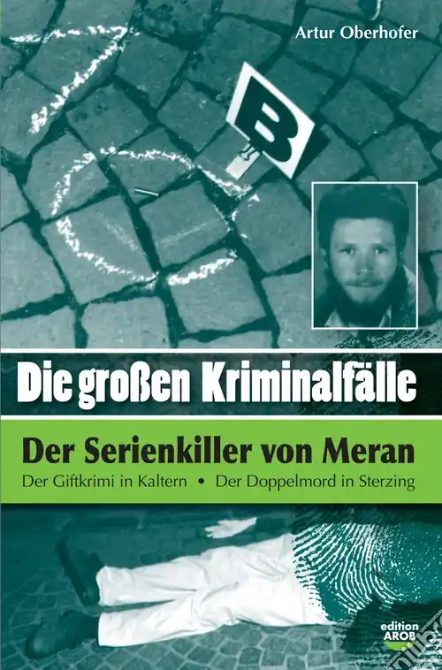 Vendita Finale Die Grossen Kriminalfälle. Vol. 3 Der serial killer von Meran