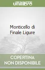 Miglior Prezzo Monticello di Finale Ligure