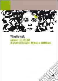 Animali ed ecologia in una rilettura del mondo femminile Più Venduto