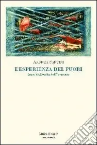 L‘esperienza del fuori. Linee di filosofia del Novecento Più Venduto