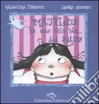 Miglior Prezzo Matilde ha una fifa blu... del buio. Ediz. illustrata