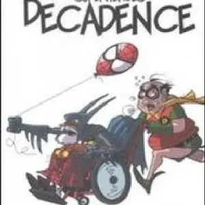 Promozione Superheroes decadence. Ediz. illustrata