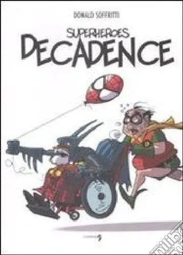Promozione Superheroes decadence. Ediz. illustrata