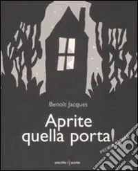 Aprite quella porta! Ediz. illustrata Bestseller